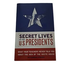 Secret lives of u.s. president's by Cormac O'Brien quirk books isbn 1931686572